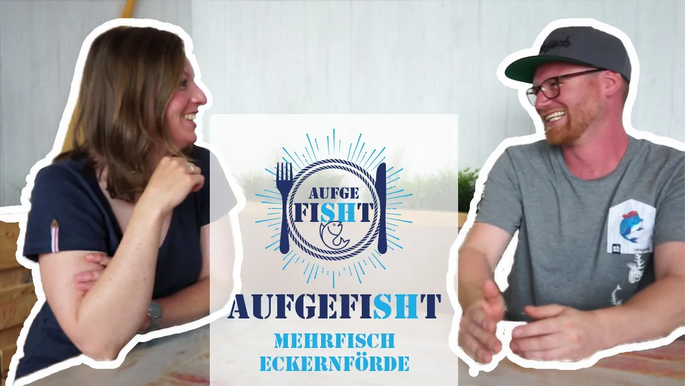 Titelbild des Youtube-Video. Links ist Simone zu sehen, recht Daniel, der Inhaber von Mehrfisch und in der Mitte das AufgefiSHt Logo.